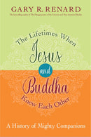 Lifetimes When Jesus and Buddha Knew Each Other (Quality Paperback)