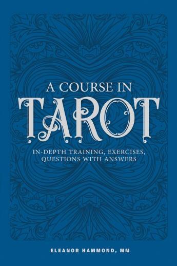 A Course In Tarot (Quality Paperback)