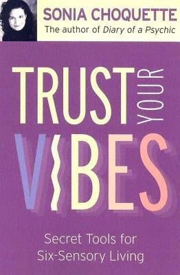 Trust Your Vibes (Quality Paperback)