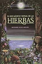 El Uso Magico Y Ritual De Las Hierbas - Spanish