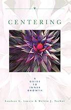 Centering: A Guide to Inner Gr