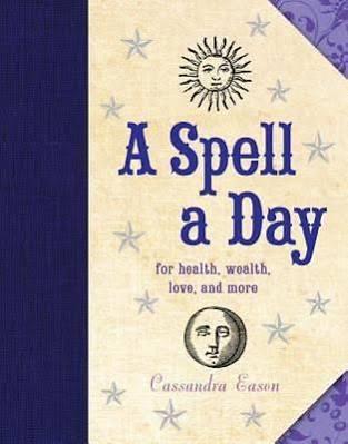 A Spell a Day: For Health, Wea