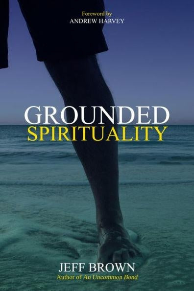 Grounded Spirituality (Quality Paperback)