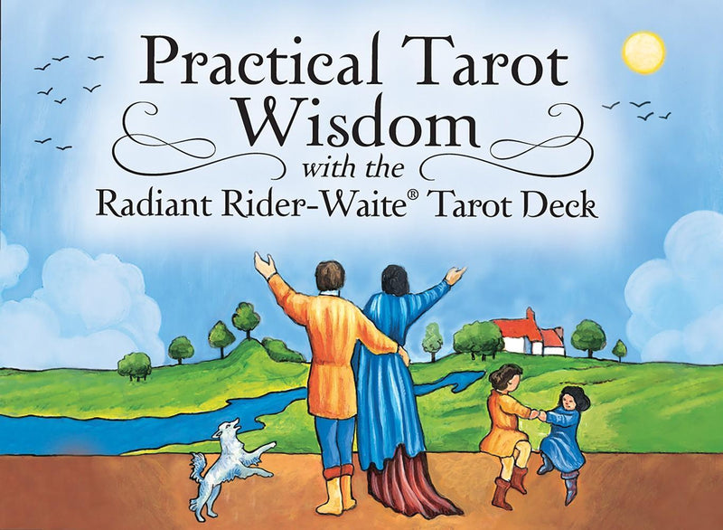 Practical Tarot Wisdom w-Radiant Ridger-Waite Tarot Deck