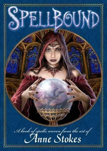 Spellbound by Anne Stokes (Hardcover) Gift Book