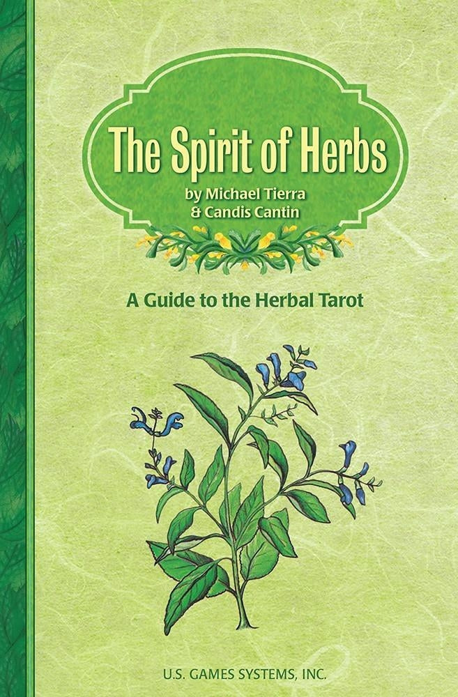 Spirit of Herbs, The (Quality Paperback): A Guide to the Herbal Tarot