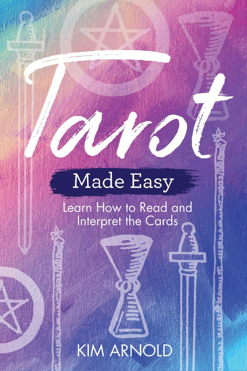 Tarot Made Easy: Learn How To Read and Interpret the Cards (Quailty Paperback)
